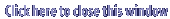 Click here to close this window